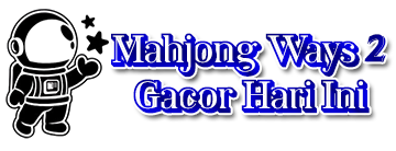 Mahjong Ways 2 Gacor Hari Ini